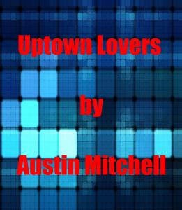 Uptown Lovers-Chapter Eight